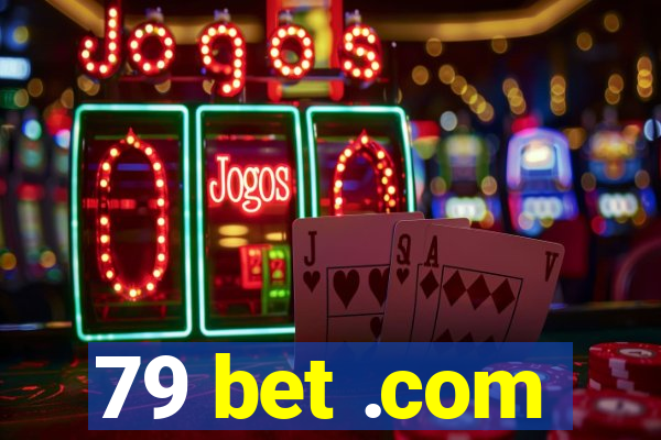 79 bet .com